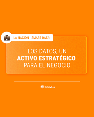 Smart Data de La Nación: Los datos, un activo estratégico para el negocio